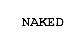 NAKED