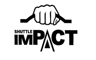 SHUTTLE IMPACT