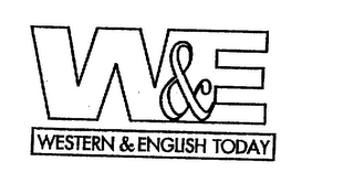 W & E WESTERN & ENGLISH TODAY