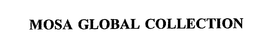 MOSA GLOBAL COLLECTION