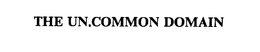 THE UN.COMMON DOMAIN