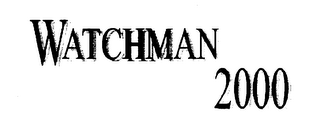 WATCHMAN 2000