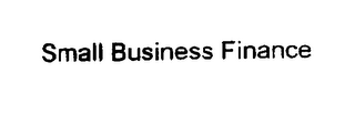 SMALL BUSINESS FINANCE