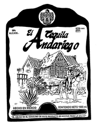 EL ANDARIEGO TEQUILAHECHO EN MEXICO CONTENIDO NETO 1000 ML. "EL ABUSO EN EL CONSUMO DE ESTE PRODUCTO ES NOCIVO PARA LA SALUD" 38% ALC/VOL. NOM-1446 CRT