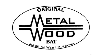 ORIGINAL METAL WOOD BAT MADE IN WEST VIRGINIA