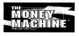 THE MONEY MACHINE