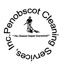 PENOBSCOT CLEANING SERVICES, INC.  "THE CLEANEST CARPETS GUARANTEED!"