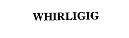 WHIRLIGIG