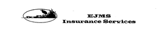 EJMS INSURANCE SERVICES