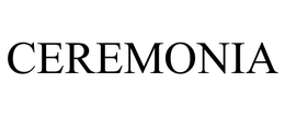 CEREMONIA