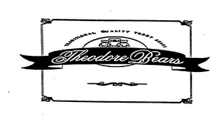 THEODORE BEARS TRADITIONAL QUALITY TEDDY BEARS