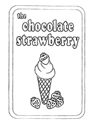 THE CHOCOLATE STRAWBERRY