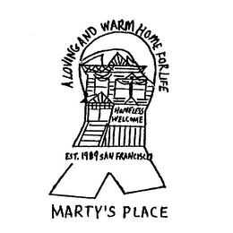 MARTY'S PLACE A LOVING AND WARM HOME FOR LIFE HOMELESS WELCOME EST. 1989 SAN FRANCISCO