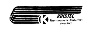 KRISTEL THERMOPLASTIC MATERIALS DIV OF PMC