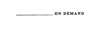 __________ON DEMAND