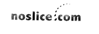 NOSLICE.COM