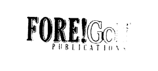 FORE! GOLF PUBLICATIONS