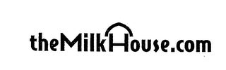 THEMILKHOUSE.COM