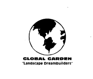 GLOBAL GARDEN "LANDSCAPE DREAMBUILDERS"