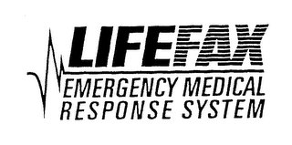 LIFEFAX EMERGENCY MEDICAL RESPONSE SYSTEM