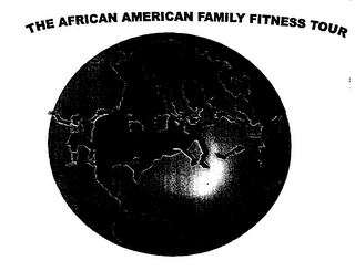 THE AFRICAN AMERICAN FAMILY FITNESS TOUR