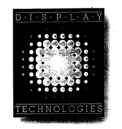 DISPLAY TECHNOLOGIES