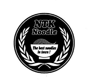 NTK NOODLE THE BEWT NOODLES IN TOWN