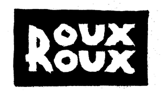 ROUX ROUX