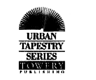 URBAN TAPESTRY SERIES TOWERY PUBLISHING