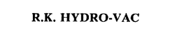R.K. Hydro-Vac, Inc.