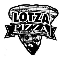 LOTTA PIZZA ONE PRICE ALL TOPPINGS