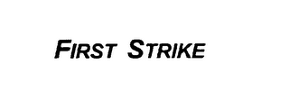 FIRST STRIKE