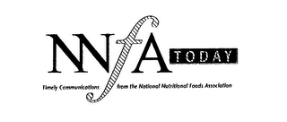 NNFA TODAY TIMELY COMMUNICATIONS FROM THE NATIONAL NUTRITIONAL FOODS ASSOCIATION