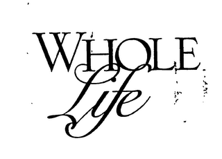 WHOLE LIFE