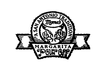 MAMA'S MARGARITA POUR OFF A SAN ANTONIOTRADITION