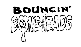 BOUNCIN' BONEHEADS