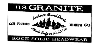 U.S. GRANITE AUTHENTIC BRAND GOODS FOUNDED MCMXCVI MADE ONLY IN THE USA ROCK SOLID HEADWEAR