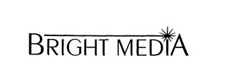 BRIGHT MEDIA