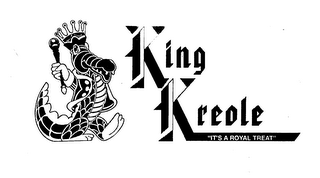 KING KREOLE "ITS A ROYAL TREAT"