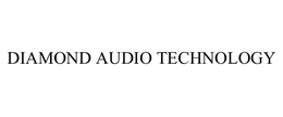 DIAMOND AUDIO TECHNOLOGY