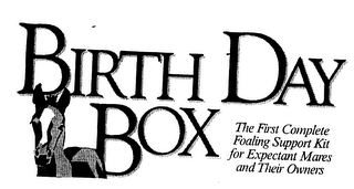 BIRTH DAY BOX THE FIRST COMPLETE FOALING SUPPORT KIT FOR EXPECTANT MARES AND THEIR OWNERS
