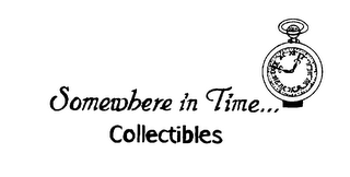 SOMEWHERE IN TIME,,, COLLECTIBLES