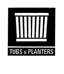 TUBS & PLANTERS