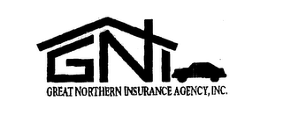 GREAT NORTHERN INSURANCE AGENCY, INC. GNI