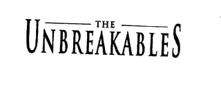 THE UNBREAKABLES