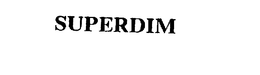 SUPERDIM
