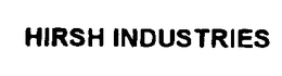 HIRSH INDUSTRIES, LLC