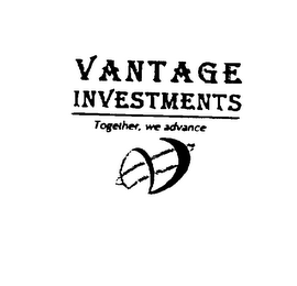 VANTAGE INVESTMENTS TOGETHER, WE ADVANCE