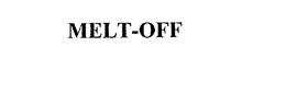 MELT-OFF
