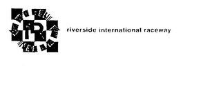 R RIVERSIDE INTERNATIONAL RACEWAY